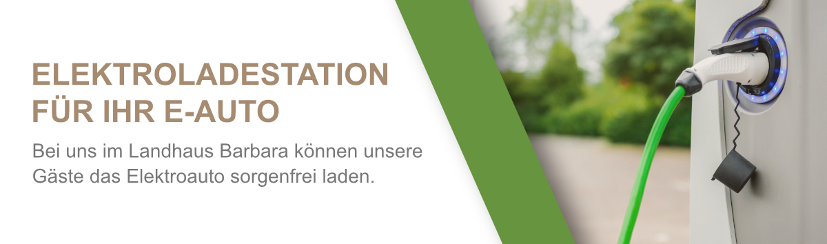 Elektroladestation  für IHR E-Auto. Bei uns im Landhaus Barbara können unsere Gäste das Elektroauto Sorgenfrei laden.